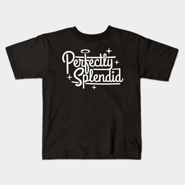 Perfectly Splendid White Kids T-Shirt by Carl Cordes